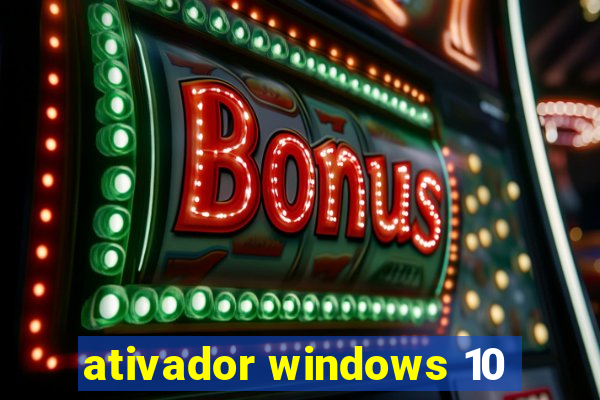 ativador windows 10
